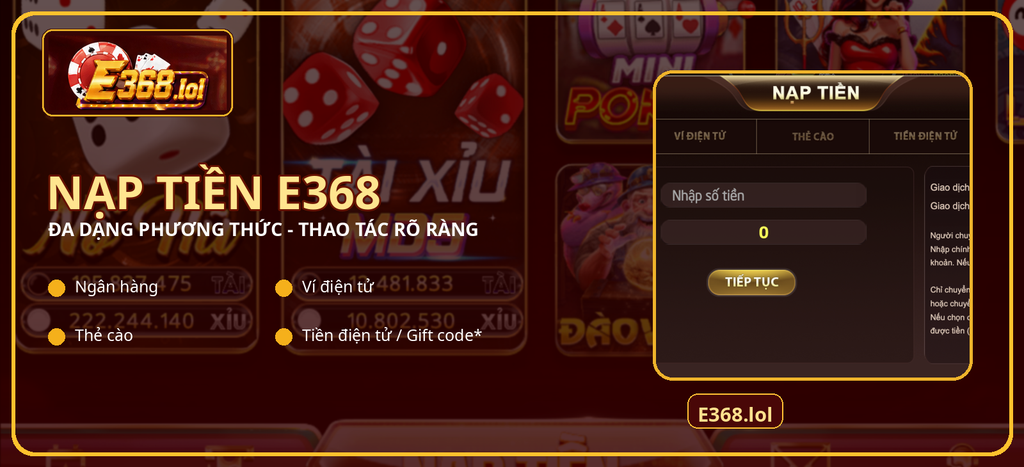 Nạp tiền E368 với các phương thức được hiển thị trực tiếp trong khu vực giao dịch của tài khoản.