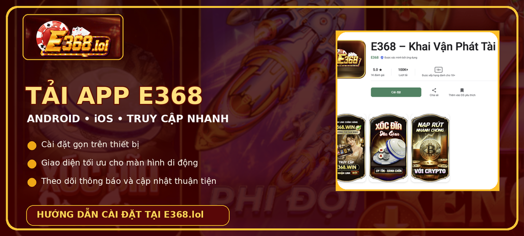 Tải app E368 trên điện thoại với hướng dẫn dành cho Android và iOS